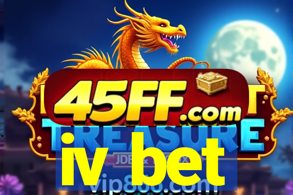 iv bet